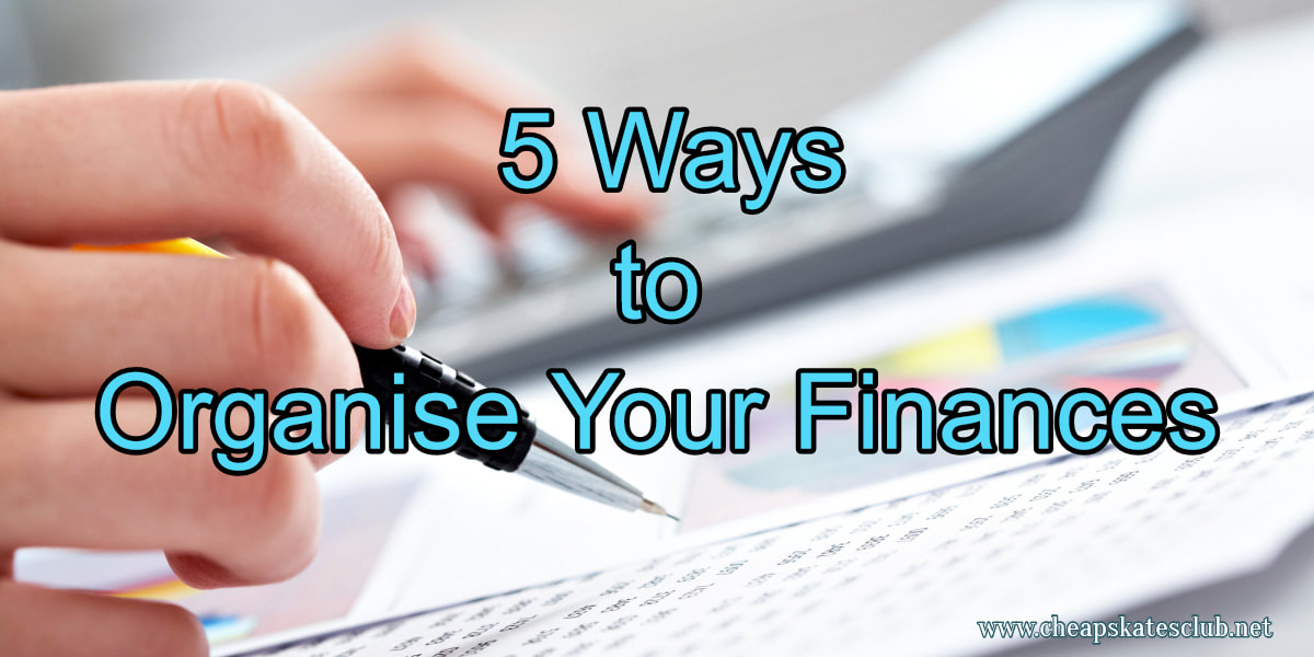 5 Ways to Organise Your Finances
