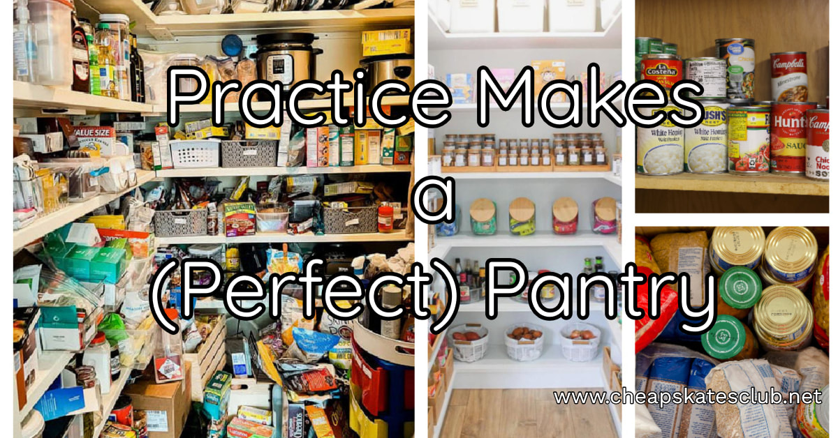 Practice Makes a (Perfect) Pantry